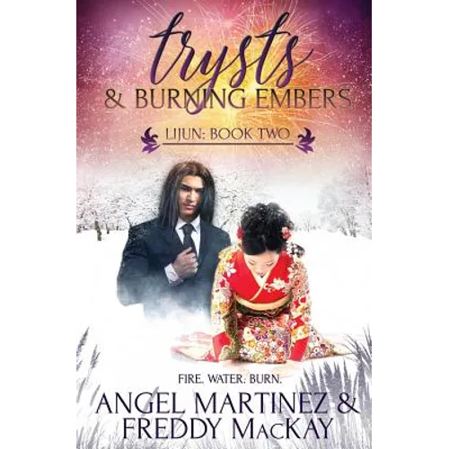 Trysts and Burning Embers