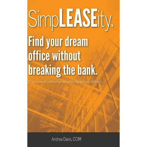 SimpLEASEity(TM): Find your dream office without breaking the bank.