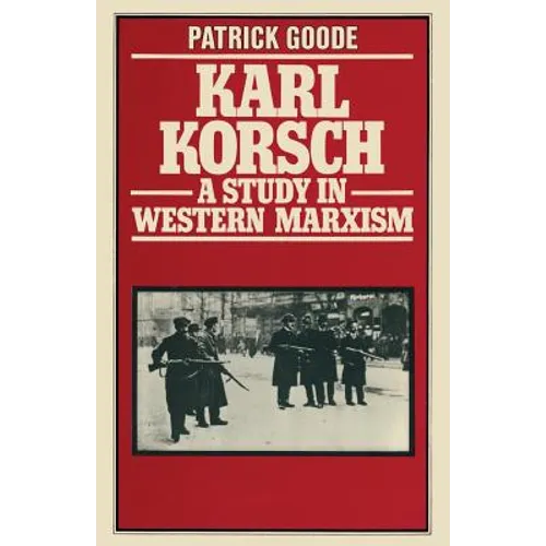 Karl Korsch: A Study in Western Marxism