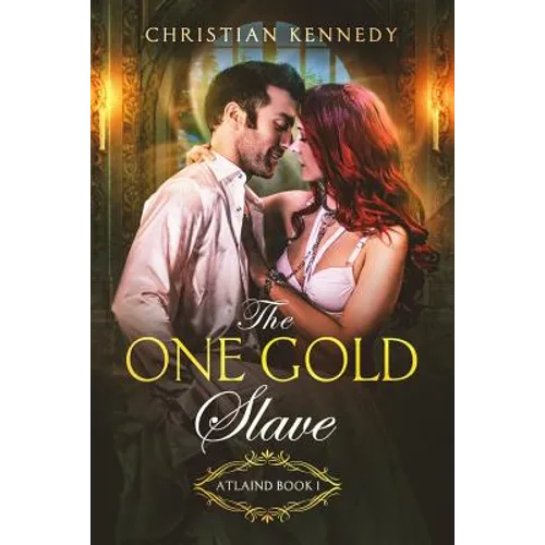 The One Gold Slave: Atlaind Book 1