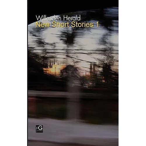 Willesden Herald: New Short Stories 1