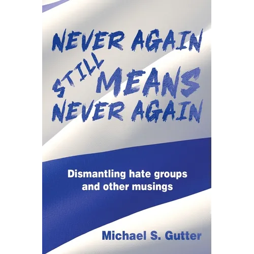 Never Again Still Means Never Again