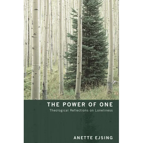 The Power of One: Theological Reflections on Loneliness