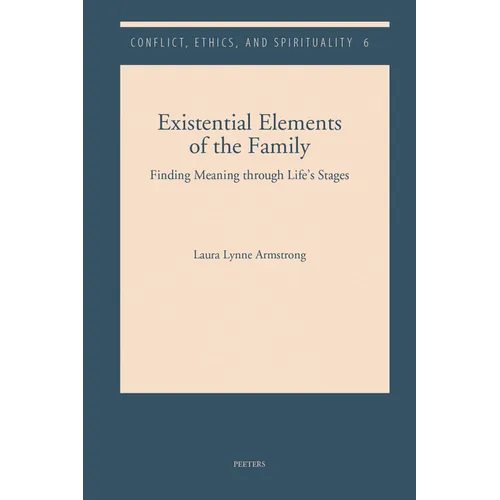 Existential Elements of the Family: Finding Meaning Through Life's Stages