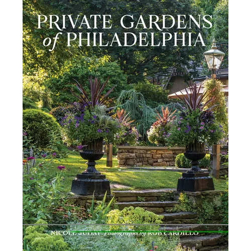 Private Gardens of Philadelphia