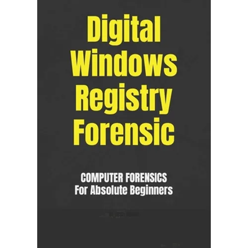 Digital Windows Registry Forensic