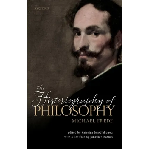 The Historiography of Philosophy: With a Postface by Jonathan Barnes