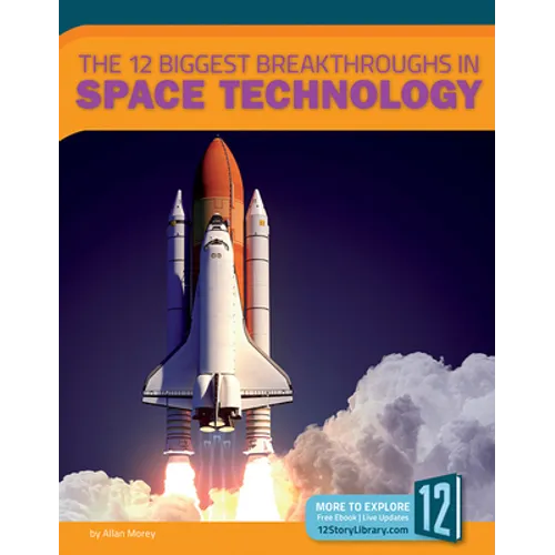 The 12 Biggest Breakthroughs in Space Technology