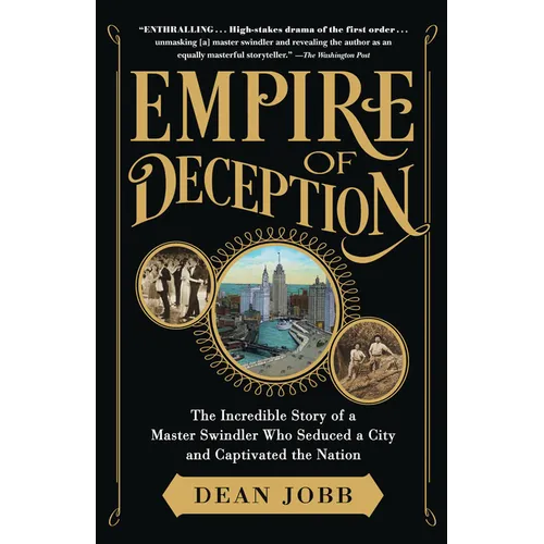 Empire of Deception: The Incredible Story of a Master Swindler Who Seduced a City and Captivated the Nation