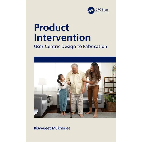 Product Intervention: User-Centric Design to Fabrication