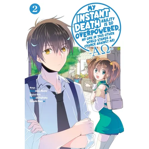 My Instant Death Ability Is So Overpowered, No One in This Other World Stands a Chance Against Me! --Ao--, Vol. 2 (Manga): Volume 2