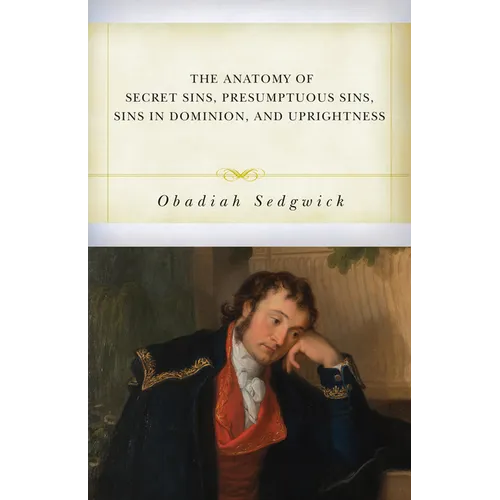 The Anatomy of Secret Sins, Presumptuous Sins, Sins in Dominion, and Uprightness