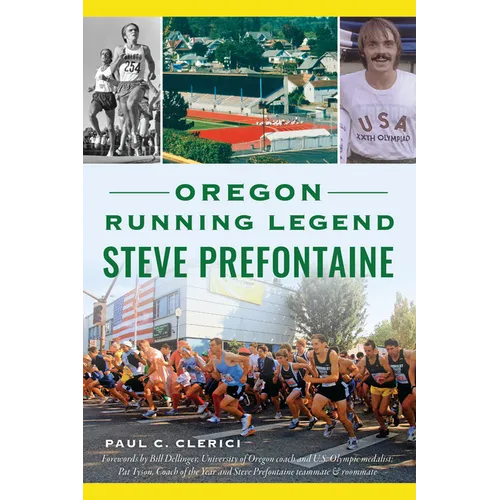 Oregon Running Legend Steve Prefontaine
