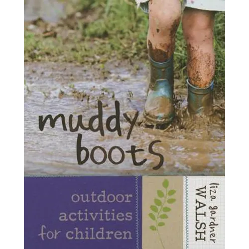 Muddy Boots: Outdoor Activities for Children