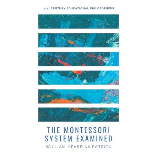 The Montessori System Examined
