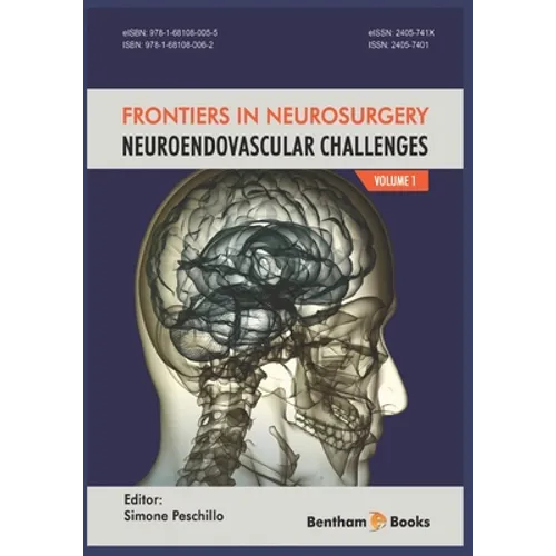 NeuroEndovascular Challenges: Frontiers in Neurosurgery Volume 1 - Paperback