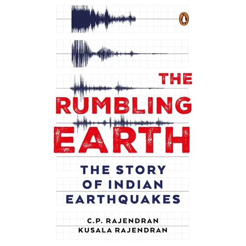The Rumbling Earth: The Story of Indian Earthquakes