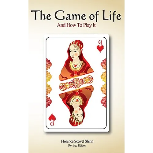 The Game of Life and How to Play It: Revised Edition