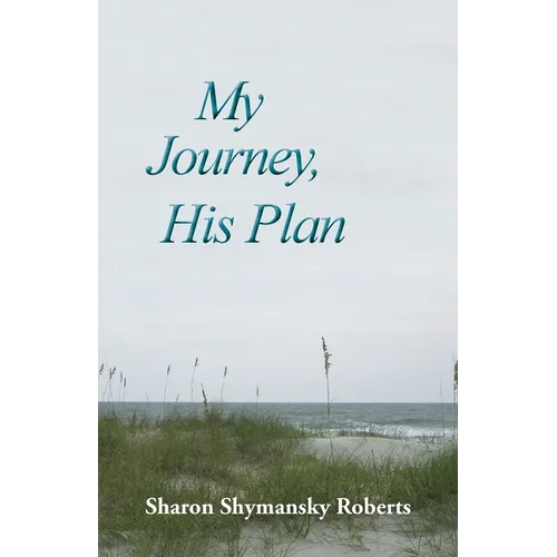 My Journey, His Plan