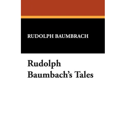 Rudolph Baumbach's Tales