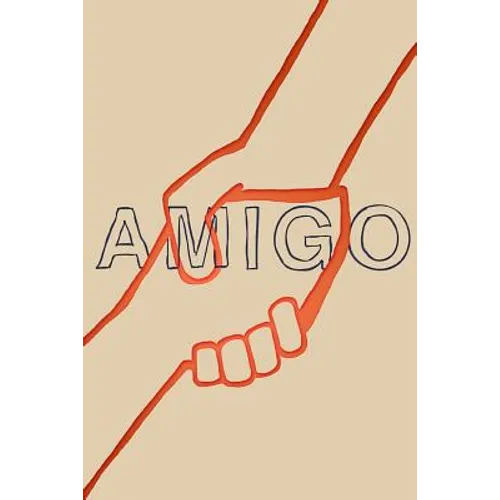 Amigo: Small Stories and Tall Tales of Hope