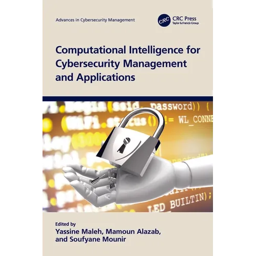 Computational Intelligence for Cybersecurity Management and Applications