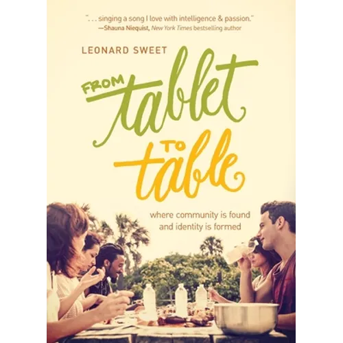 From Tablet to Table: Where Community Is Found and Identity Is Formed