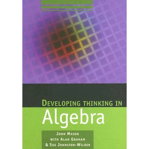 Developing Thinking in Algebra