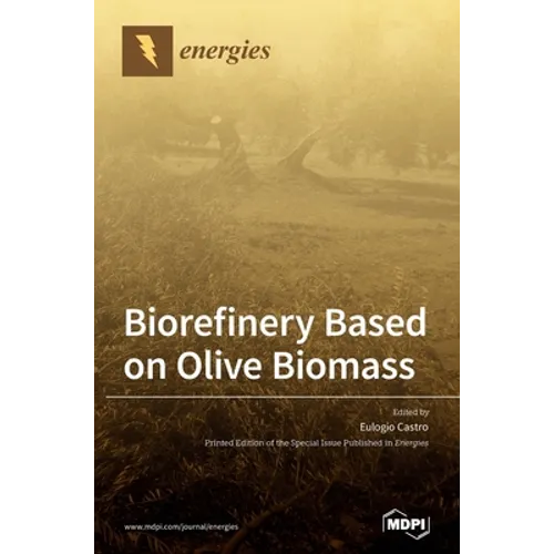 Biorefinery Based on Olive Biomass