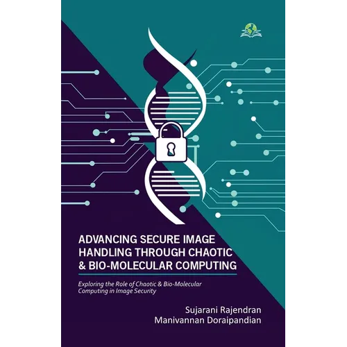 Advancing Secure Image Handling Through Chaotic and Bio-Molecular Computing