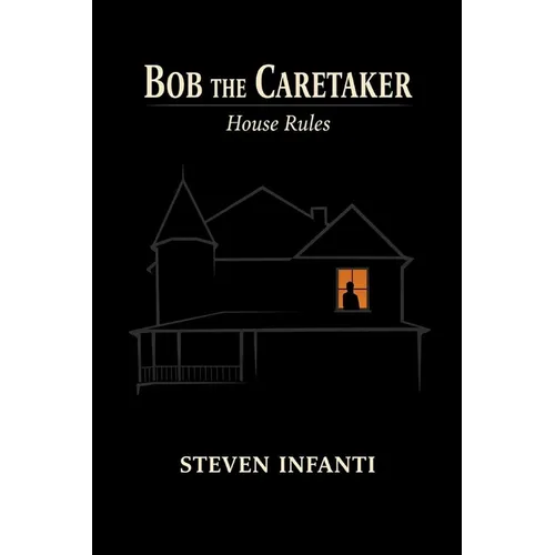 Bob the Caretaker: House Rules
