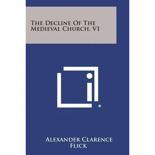 The Decline of the Medieval Church, V1