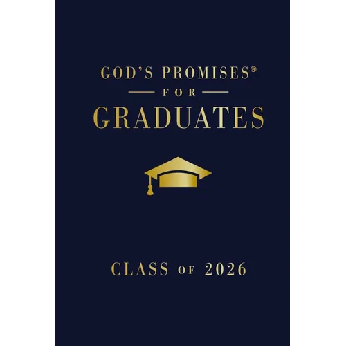 God's Promises for Graduates: Class of 2026 - Navy NKJV: New King James Version (the Perfect Christian Graduation Gift to Celebrate Your Grad)