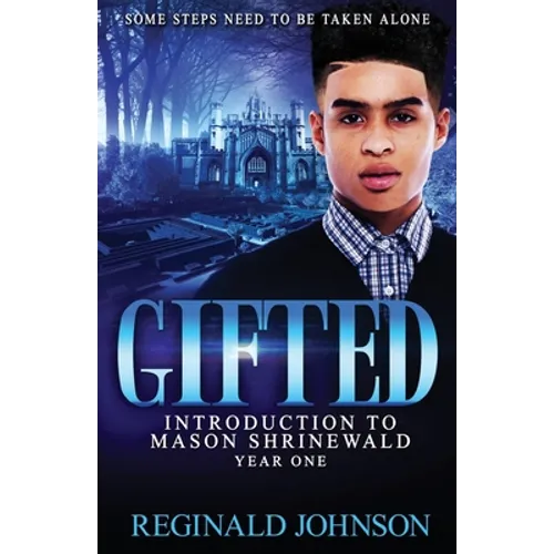 Gifted: Introduction of Mason Shrinewald: Year One