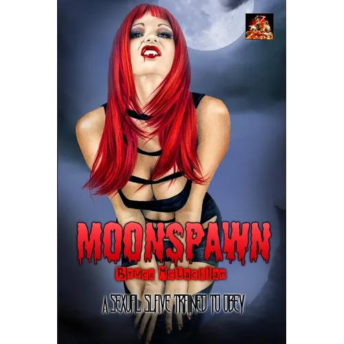 Moonspawn: A sexual slave, trained to obey