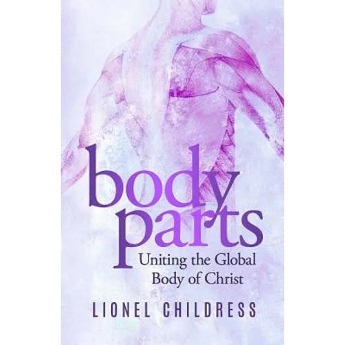 Body Parts: Becoming the Unified Body of Christ
