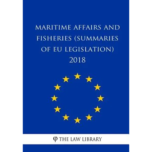 Maritime Affairs and Fisheries (Summaries of EU Legislation) 2018