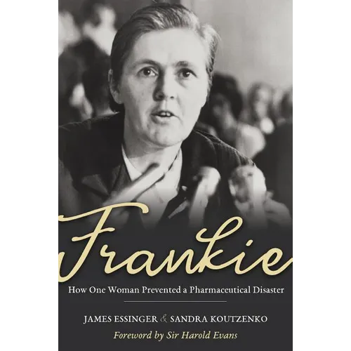 Frankie: How One Woman Prevented a Pharmaceutical Disaster