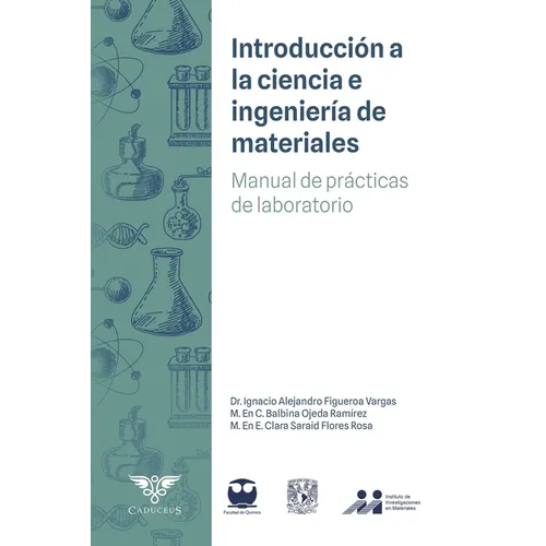 Introducción a la Ciencia e Ingeniería de Materiales: Manual de prácticas de laboratorio