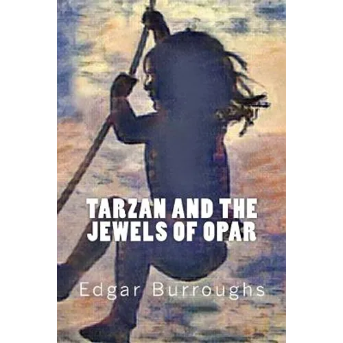 Tarzan and the Jewels of Opar