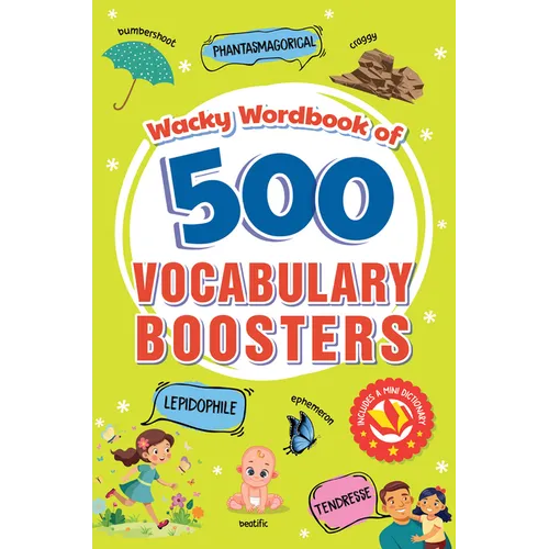 Wacky Workbook of 500 Vocabulary Boosters: Colorful Glossary of Unique Words I Comes with a Complimentary Mini Dictionary I Build Strong Vocabulary &