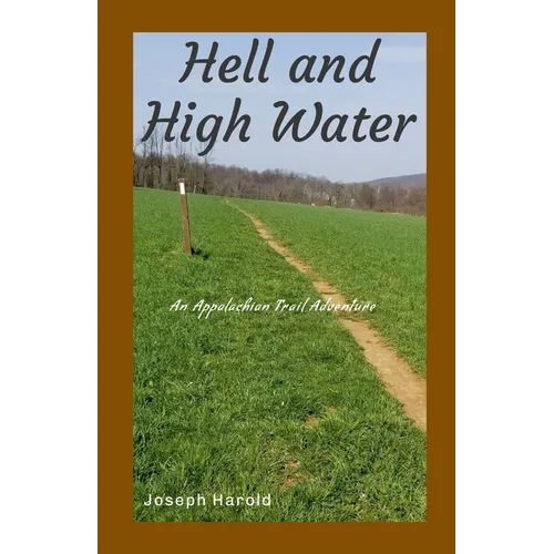 Hell and High Water: An Appalachian Trail Adventure