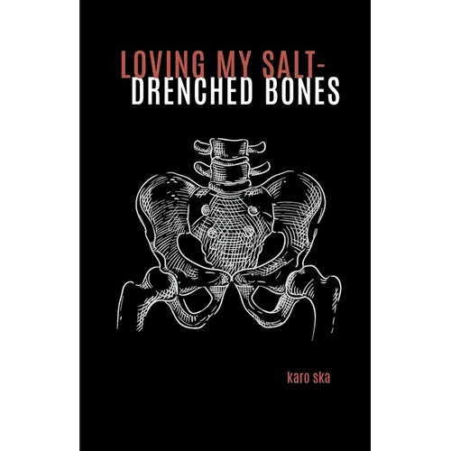 loving my salt-drenched bones