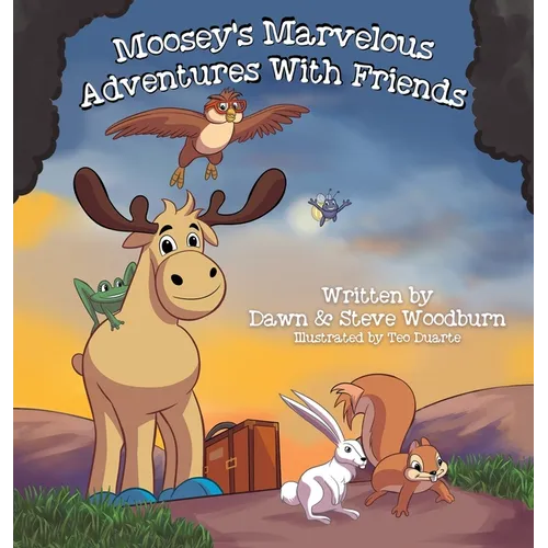 Moosey's Marvelous Adventures With Friends