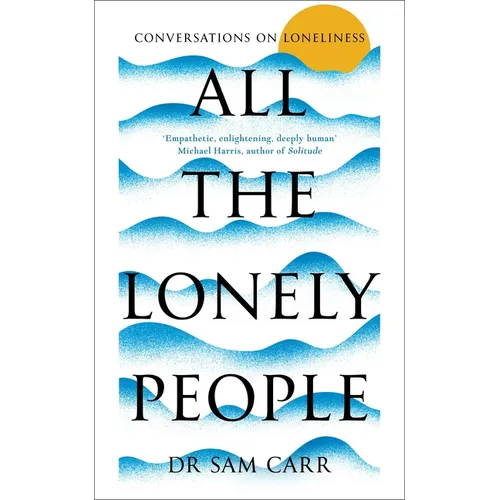 All the Lonely People: Conversations on Loneliness
