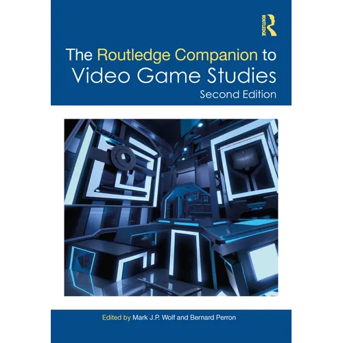 The Routledge Companion to Video Game Studies