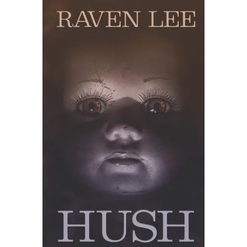Hush: A Spine-Chilling Paranormal Suspense Novel