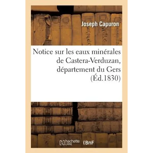 Notice sur les eaux minérales de Castera-Verduzan, département du Gers