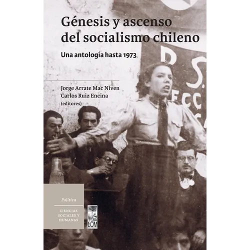 Génesis y ascenso del socialismo chileno