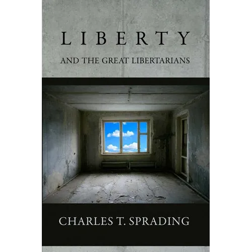 Liberty and the Great Libertarians
